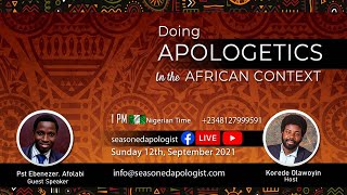 Doing Apologetics in the African Context [upl. by Ebby]