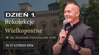 Dzień 1  Rekolekcje Wielkopostne ks Dominik Chmielewski SDB  Wrocław [upl. by Naillimixam]