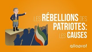 Les rébellions des Patriotes  les causes  Histoire  Alloprof [upl. by Orose]