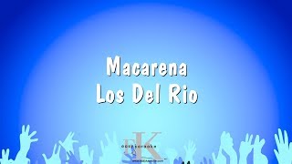 Macarena  Los Del Rio Karaoke Version [upl. by Oettam]