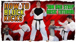 How to Block Kicks Kumite Training Tips  Jam Kicks amp Strip Kicks [upl. by Sigfrid891]