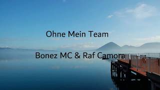 Bonez MC amp Raf Camora  Ohne Mein Team Karaoke [upl. by Reivad]