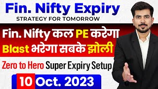 ZERO TO HERO  Fin Nifty Expiry Strategy for  10 October 2023  Fin Nifty Tomorrow Prediction [upl. by Ynnos382]