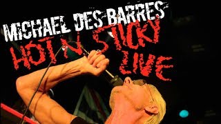 Hot n Sticky  LIVE  Michael Des Barres [upl. by Stoffel]