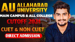 Allahabad University Main Campusamp All College Cutoff 2024 । CUET amp Non Cuet Direct Admission [upl. by Ailgna743]