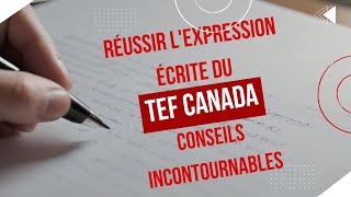 TEF Canada  Conseils Incontournables pour Réussir lExpression Écrite 📝 [upl. by Salakcin]