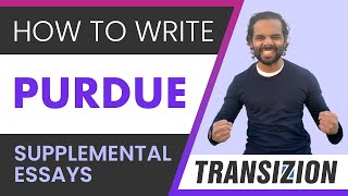 Transizion Purdue Supplemental Essays How to Write Them [upl. by Yurik276]