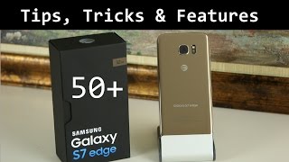 50 Tips and Tricks for Samsung Galaxy S7 Edge [upl. by Ylrebmi]