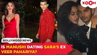 Is Manushi Chillar DATING Sara Ali Khans exbf Veer Pahariya [upl. by Adnowat370]