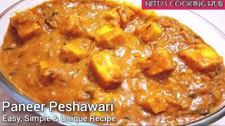 Paneer Peshawari  Paneer Peshawari Recipe  How to make Paneer Peshawari  NITUS COOKING HUB [upl. by Ingemar]