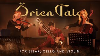 Pavel Szabo  OrienTale Official Video  Sitar Cello amp Violin  Sitar Fusion Music [upl. by Reeves12]