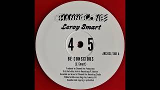 LEROY SMART  Be Conscious 1980 [upl. by Ayar]