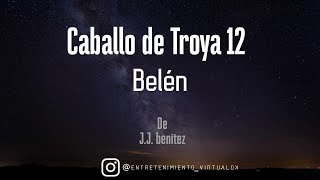 Caballo de Troya 12  Belén de J J Benítez Completo [upl. by Dalli]