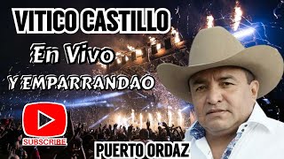 VITICO CASTILLO EN VIVO HD 1080 PUERTO ORDAZ [upl. by Adnorat]