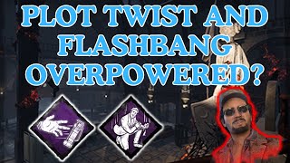 Plot Twist and Flashbang Are Overpowered [upl. by Enoved]