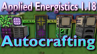 Applied Energistics 2 118 Autocrafting  Basic Setup Tutorial [upl. by Akinirt]