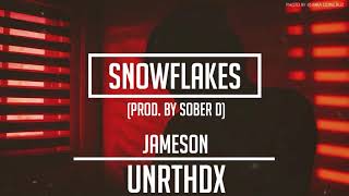 Jameson  Snowflakes prod by Sober D [upl. by Frants]