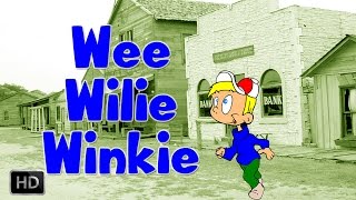 Wee Willie Winkie Runs Through The Town With Lyrics  Nursery Rhymes for Children [upl. by Navert912]