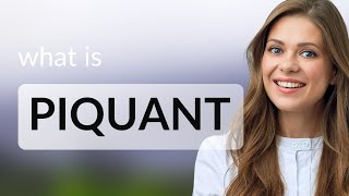 Piquant  meaning of PIQUANT [upl. by Norbert]