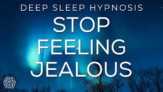 How to stop being Jealous amp Controlling  How to Stop being Insecure  Hypnotherapy Unleashed [upl. by Anya]