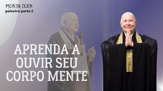 MONJA COEN APRENDA A VER O LADO BOM DA VIDA zen [upl. by Balcer232]