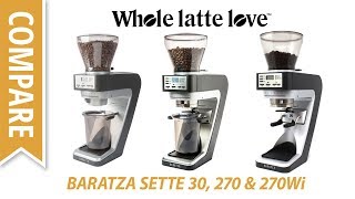 Compare Baratza Sette 30 270 270 Wi Coffee Grinders [upl. by Arymat]