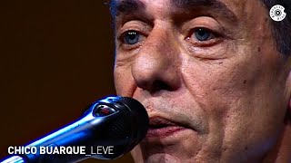 Chico Buarque  quotLevequot Ao Vivo  Carioca ao Vivo [upl. by Krusche]