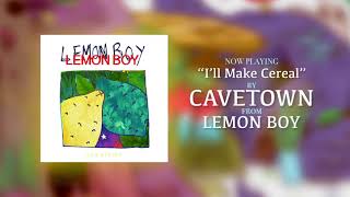 Cavetown – quotIll Make Cerealquot Official Audio [upl. by Alrep]