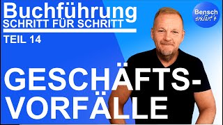 Buchführung Schritt für Schritt Teil 14 Geschäftsvorfälle [upl. by Afaw]