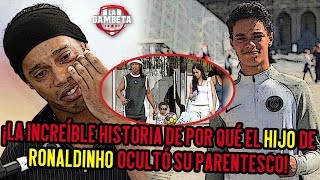 La increíble historia de por qué el HIJO de RONALDINHO ocultó su parentesco [upl. by Moor]