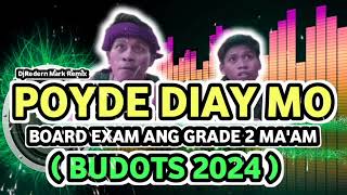 Poyde Diay Mo Board Exam Ang Grade 2 Maam  Budots viral  DjRedern Mark Remix [upl. by Ferde]