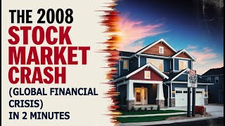 The 2008 Stock Market Crash Global Financial Crisis in 2 Minutes [upl. by Cychosz609]