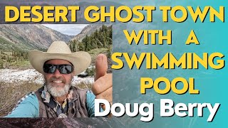 Desert Ghost Town with a Swimming Pool Doug Berry [upl. by Ilrak]