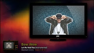 RADIO vol 4  01 Bow Wow  Let Me Hold You Instrumental [upl. by Kalie]