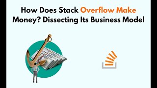 How Does Stack Overflow Make Money Dissecting Its Business Model [upl. by Roer]