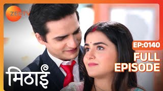 Torsha Hurts Siddhartha  Mithai  Full ep 140  Zee TV [upl. by Krusche844]