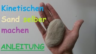 DIY Kinetic Sand selber machen – Sandknete selbst machen  Anleitung Magic Sand Knete  Deutsch [upl. by Nnaynaffit]