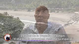 Reportaje  A 21 años de la Tragedia de Vargas [upl. by Alyehc455]