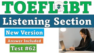 New 2024 TOEFL iBT Listening Test 62  Answers Included [upl. by Acissehc]