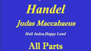 Hail JudeaHandelAll Partswmv [upl. by Alyar]