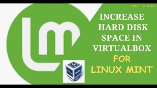 How to Increase Disk Size in VirtualBox for Linux Mint [upl. by Sinegra]