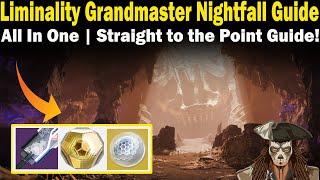 Destiny 2  Liminality Grandmaster Nightfall Guide  FAST amp EASY to follow Guide [upl. by Elaval]