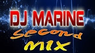 DJ MARINE  Second Mix [upl. by Rosene324]