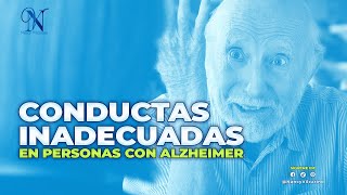 Conductas inadecuadas en personas con Alzheimer [upl. by Pirali]