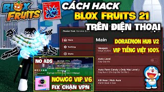 Cách Treo Hack Bằng Cloud NowGG V6 Vô Hạn Fix VPN 100 Chống văng Blox Fruits 21 Doraemon Hub V2 [upl. by Flyn23]