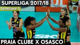 PRAIA CLUBE X OSASCO JOGO 5 HD  SEMIFINAL SUPERLIGA 1718 [upl. by Alyahs]