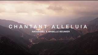 Chantant Alléluia Nathanael et Isabelle Beumier NIB Louange [upl. by O'Meara]