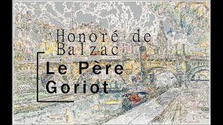 Balzac  Le père Goriot  vidéo 2 Livre Audio [upl. by Dasteel21]