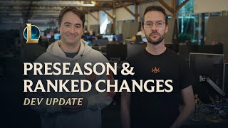 Preseason amp Ranked Changes  Dev Update  League of Legends [upl. by Arrimat]