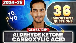 36 Important Questions Aldehyde Ketone and Carboxylic acid Class 12 Boards 202425  Sourabh Raina [upl. by Skurnik]